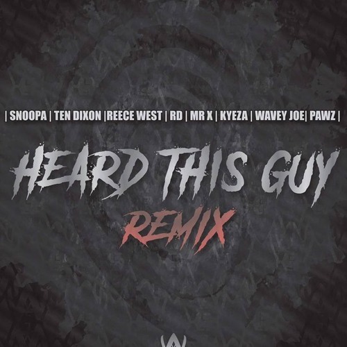 Heard This Guy (Remix) by Ten Dixon