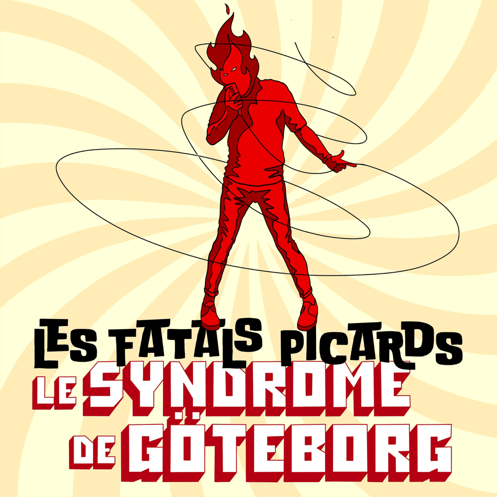 Album cover art for "Le syndrome de Göteborg" by Les Fatals Picards