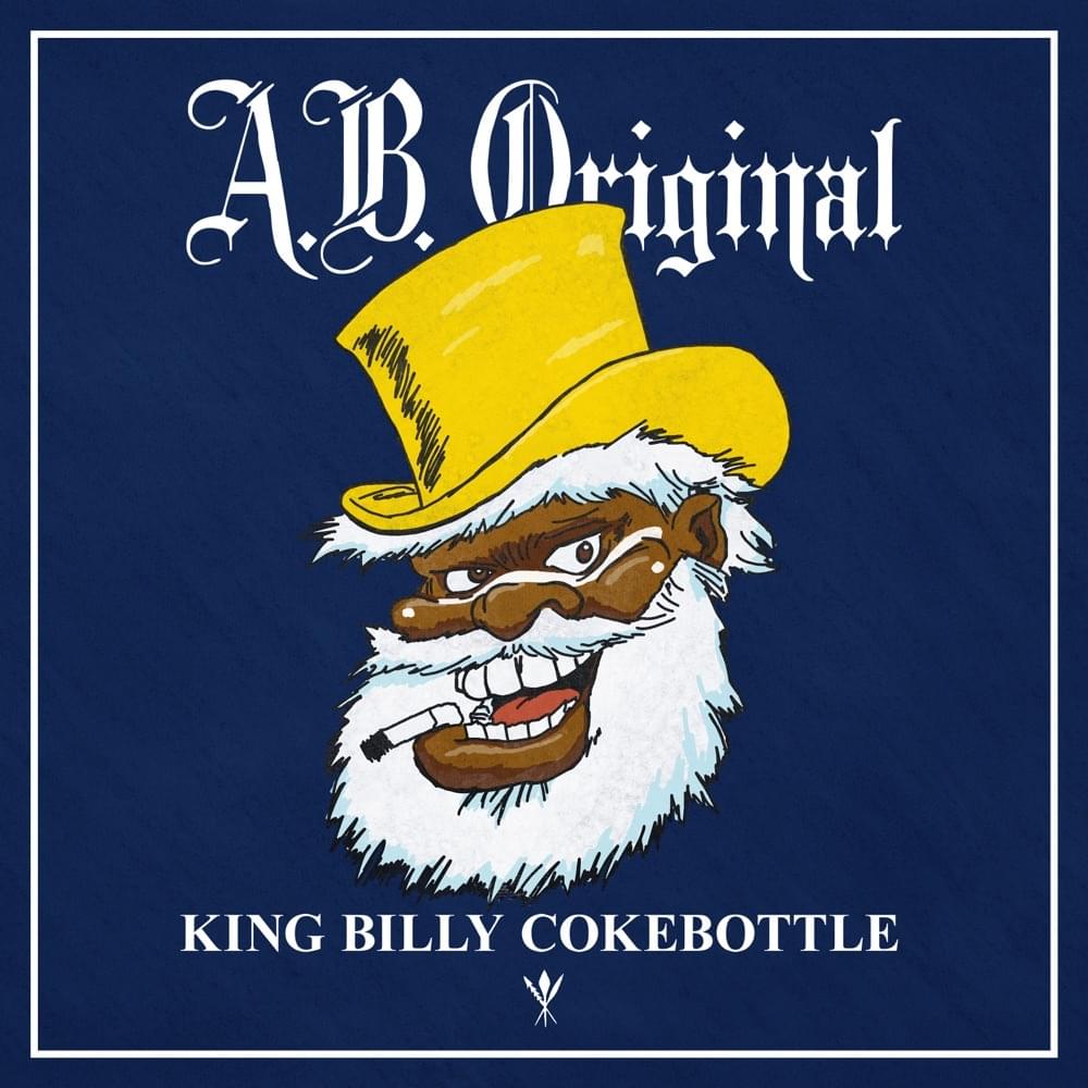 Album cover art for "King Billy Cokebottle" by A.B. Original