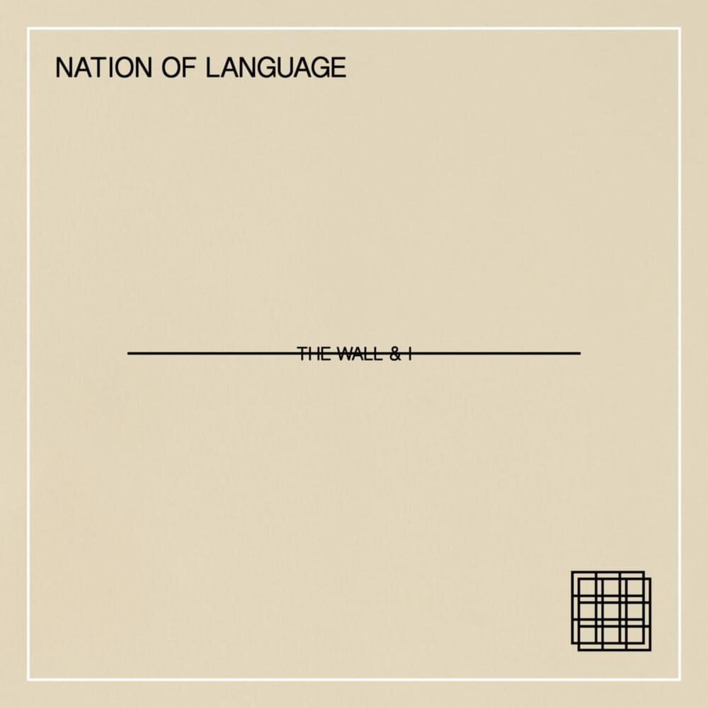 Album cover art for "The Wall & I" by Nation of Language