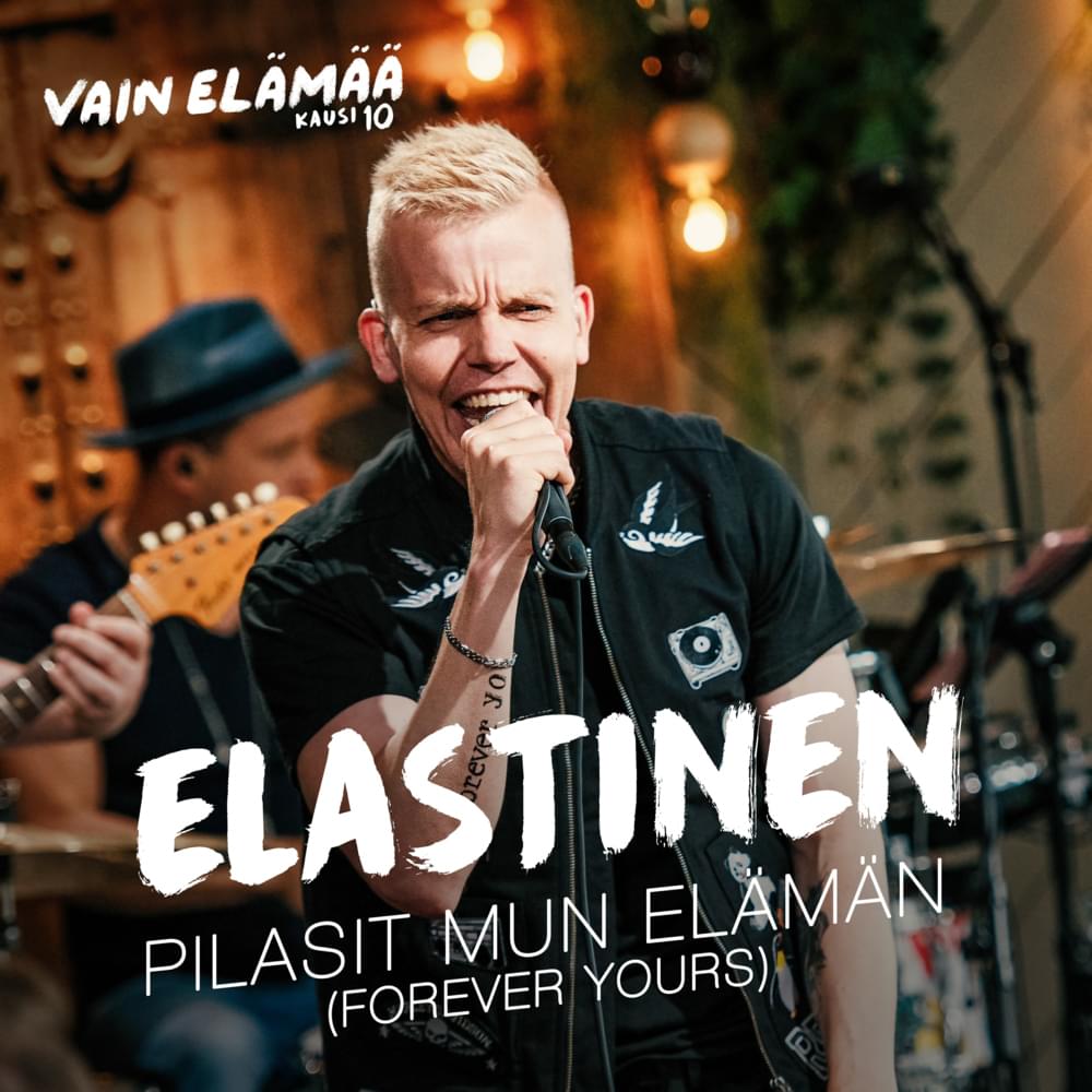 Pilasit mun elämän (Forever Yours) [Vain elämää kausi 10] by Elastinen