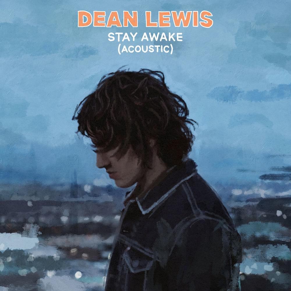 Album cover art for "Stay Awake (Acoustic)" by Dean Lewis