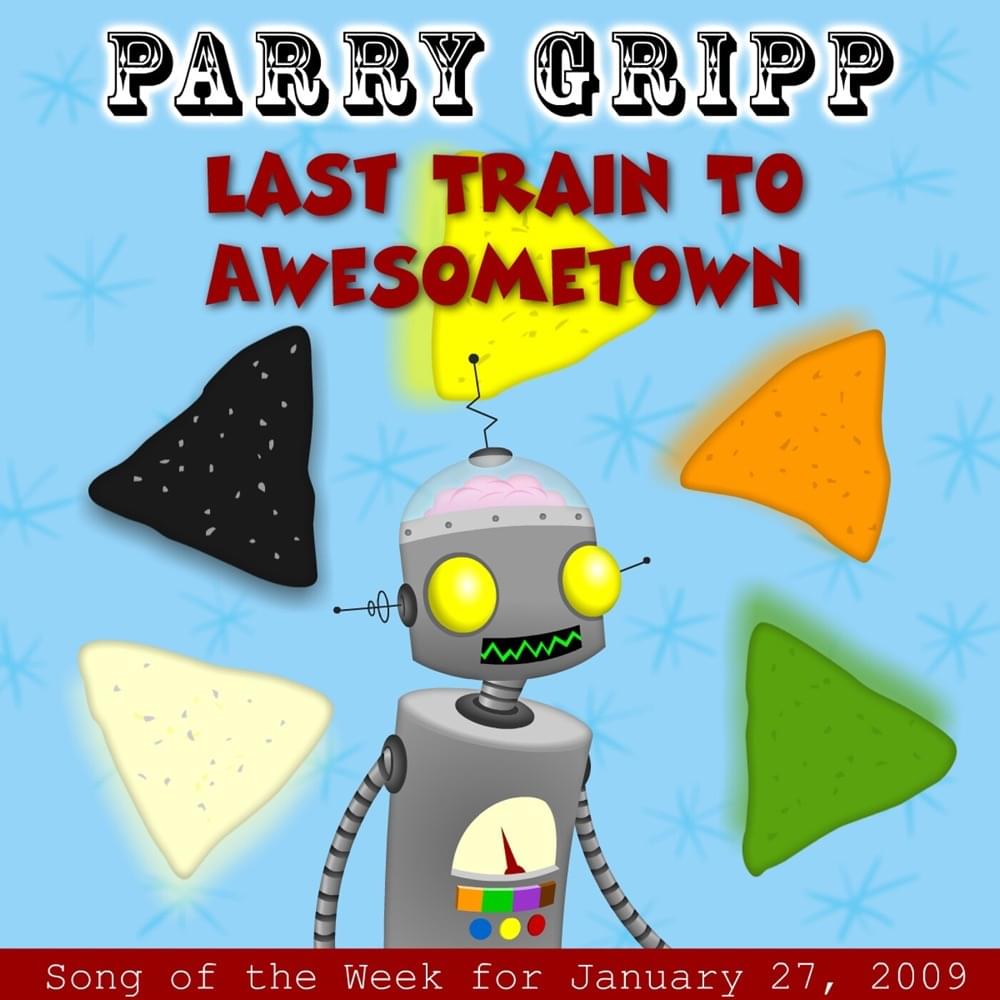 Album cover art for "Last Train to Awesometown" by Parry Gripp