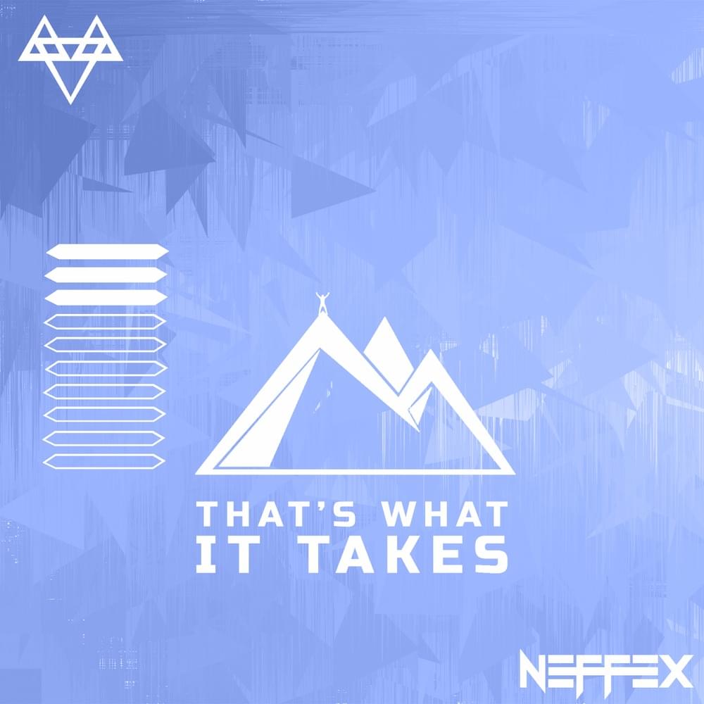 Album cover art for "THAT’S WHAT IT TAKES" by NEFFEX