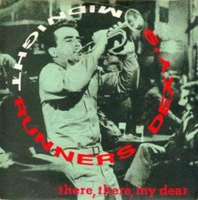There, There, My Dear by Dexys