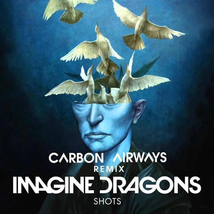 Album cover art for "Shots (Carbon Airways Remix)" by Imagine Dragons