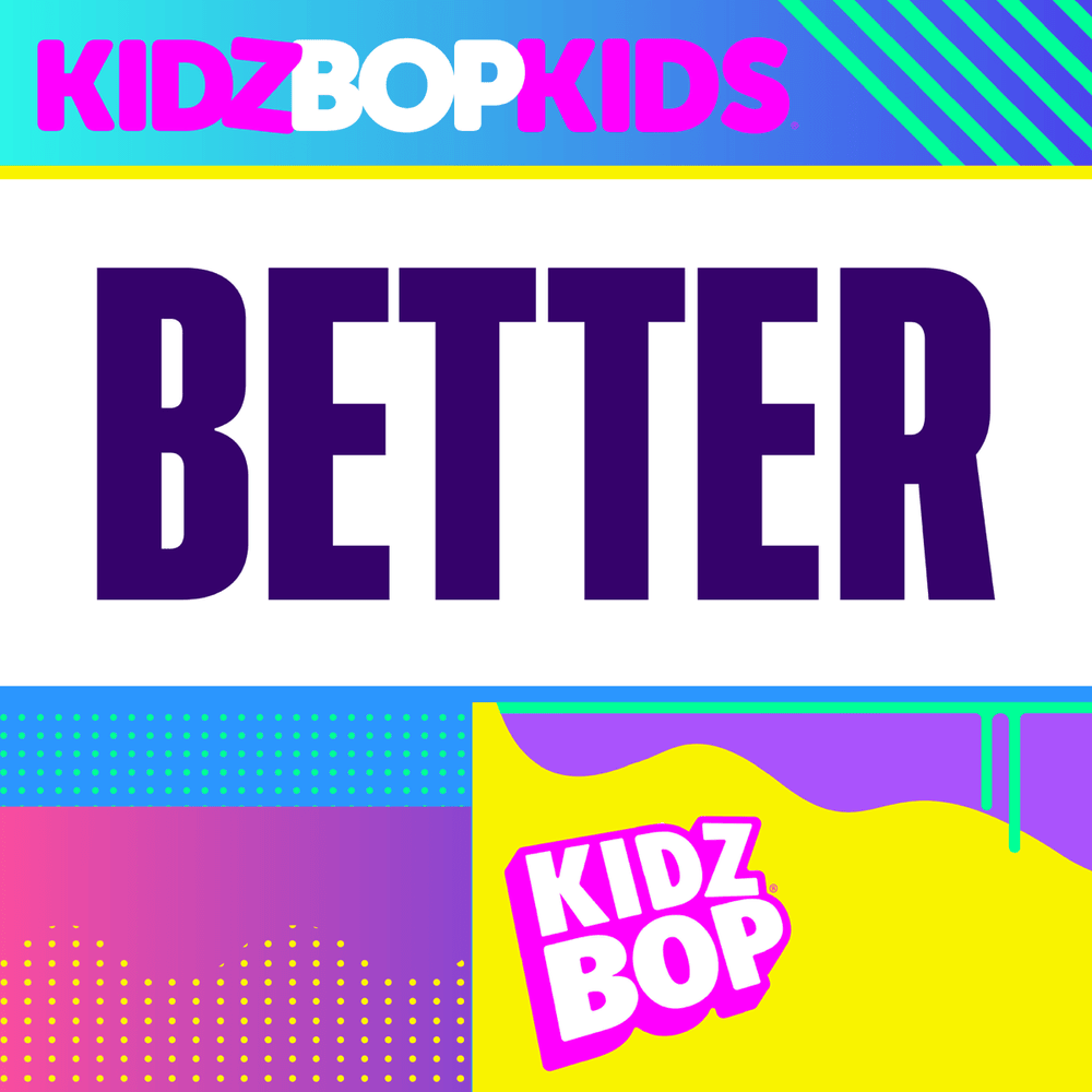 Album cover art for "Better" by KIDZ BOP Kids