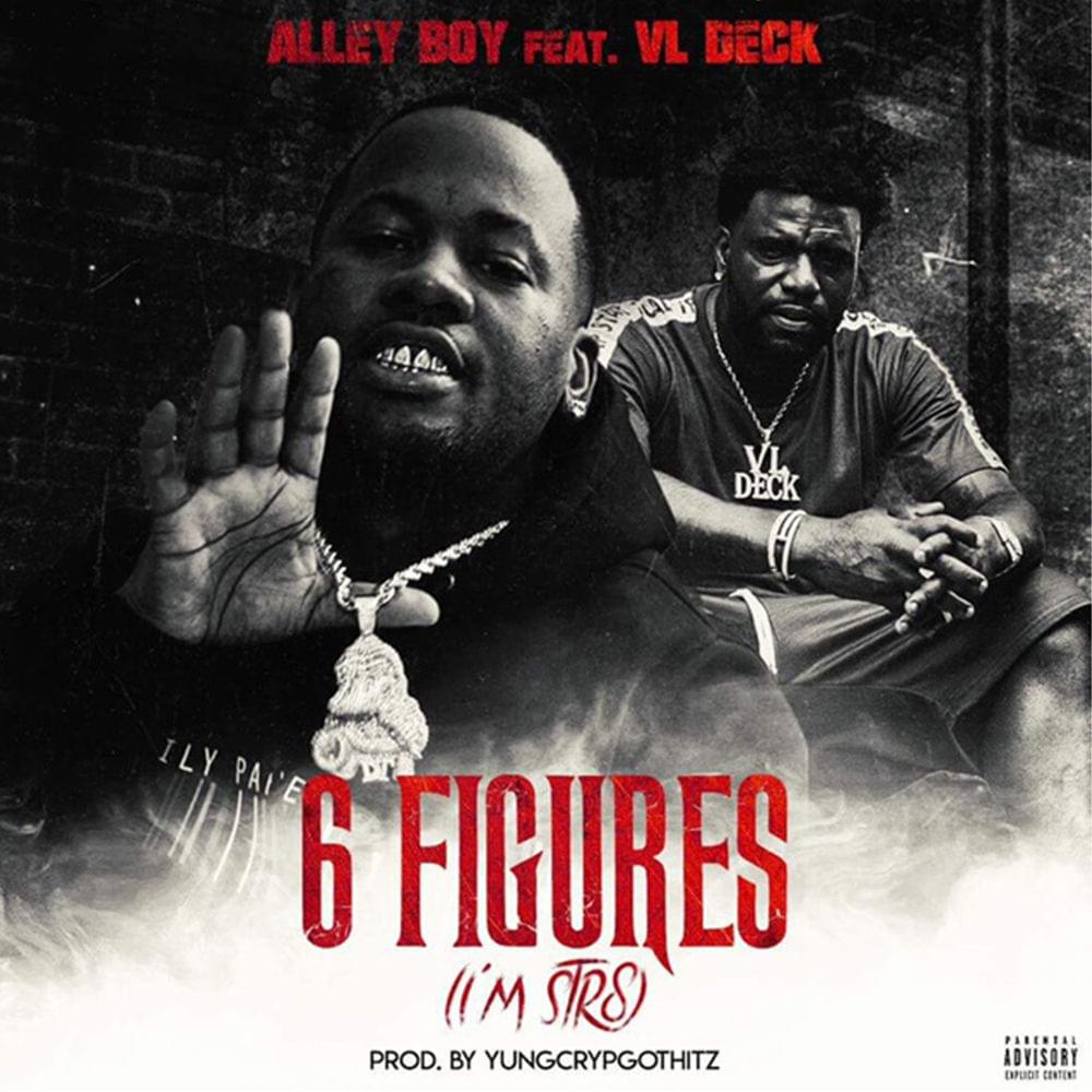 Album cover art for "6 Figures (I’m Str8)" by Alley Boy & VL Deck