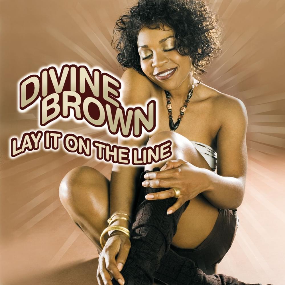 Lay It On the Line by Divine Brown