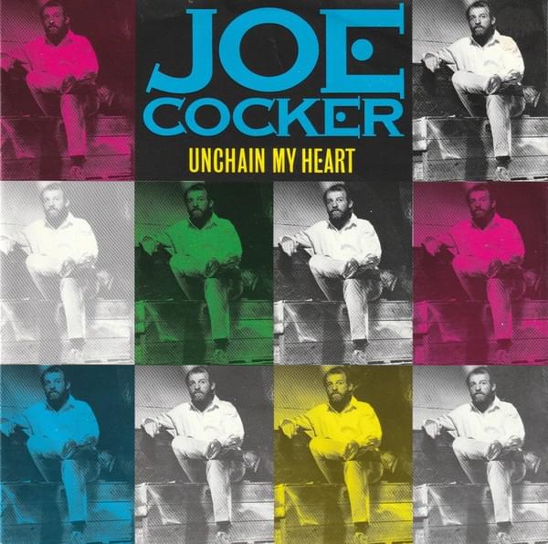 Unchain My Heart by Joe Cocker