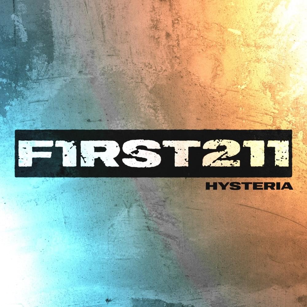 Album cover art for "Hysteria" by First to Eleven & Q for Quinn & Coen Krysiak