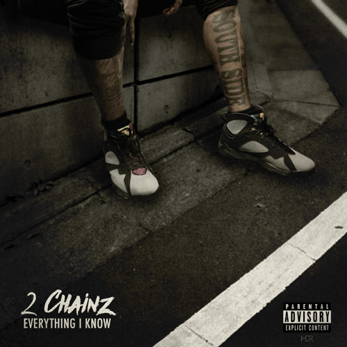 Album cover art for "Everything I Know" by 2 Chainz