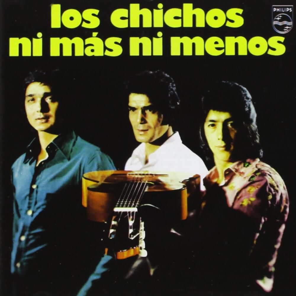 Album cover art for "Ni mas ni menos" by Los Chichos
