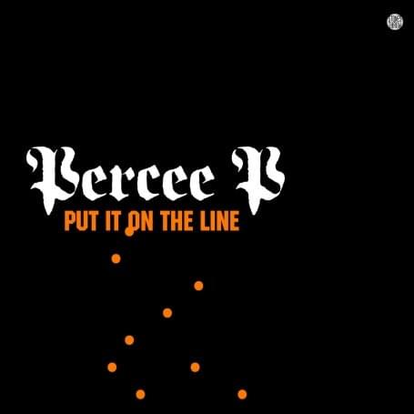 Album cover art for "Put It on the Line" by Percee P
