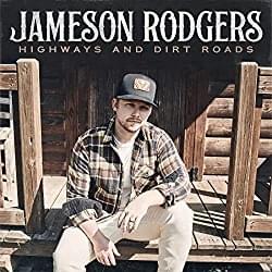 Album cover art for "I’m on a Dirt Road" by Jameson Rodgers