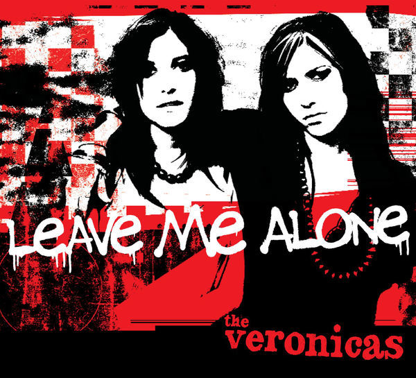 Album cover art for "Leave Me Alone" by The Veronicas