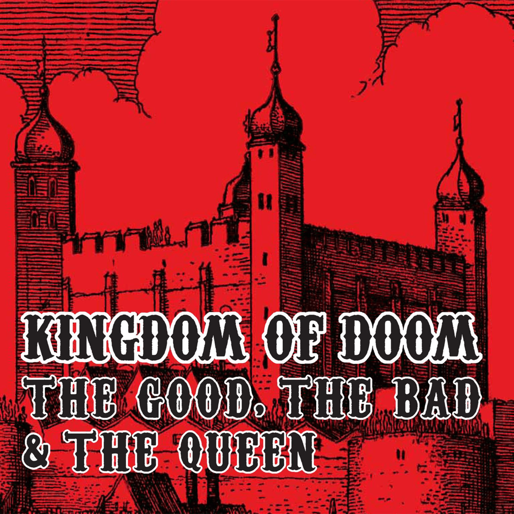 Kingdom of Doom by The Good, The Bad and The Queen