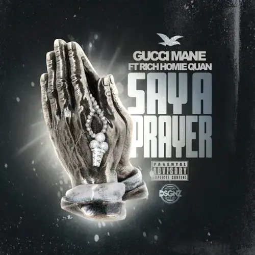 Album cover art for "Say a Prayer" by Gucci Mane & Rich Homie Quan