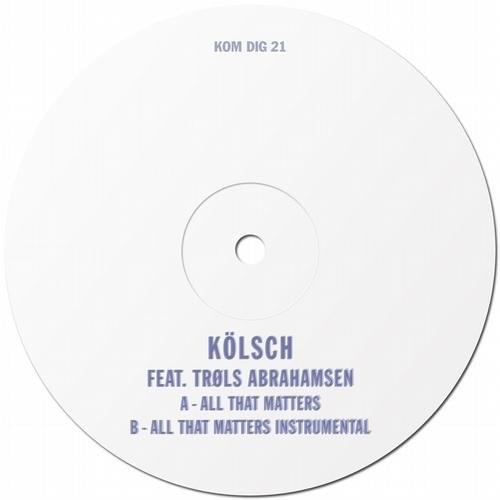All That Matters by Kölsch