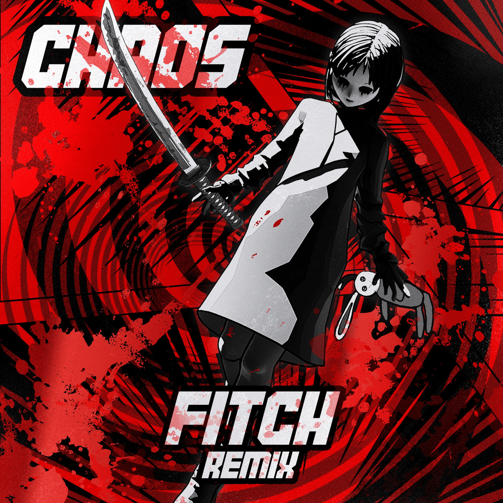 Album cover art for "CHAOS (Fitch Remix)" by MUST DIE!