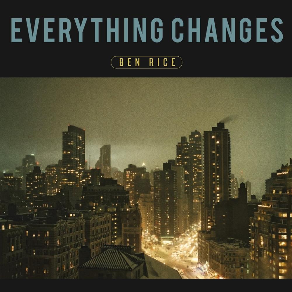 Everything Changes by Benjamin Rice