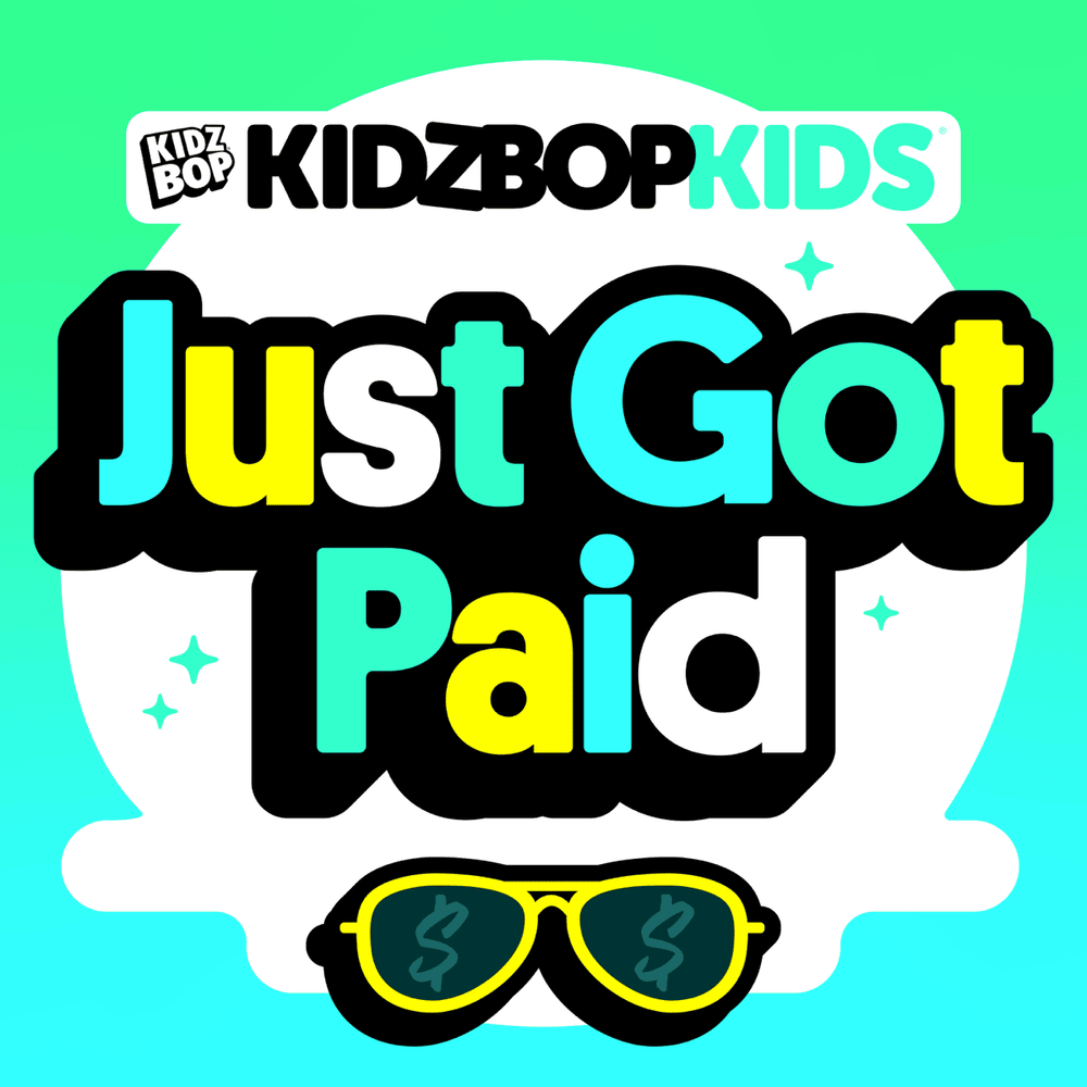 Album cover art for "Just Got Paid" by KIDZ BOP Kids