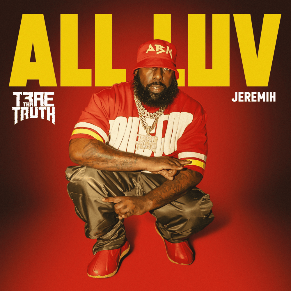 Album cover art for "All Luv" by Trae tha Truth