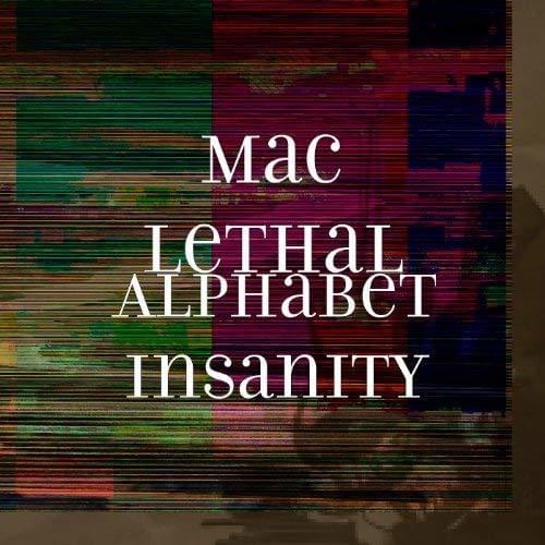 Alphabet Insanity by Mac Lethal