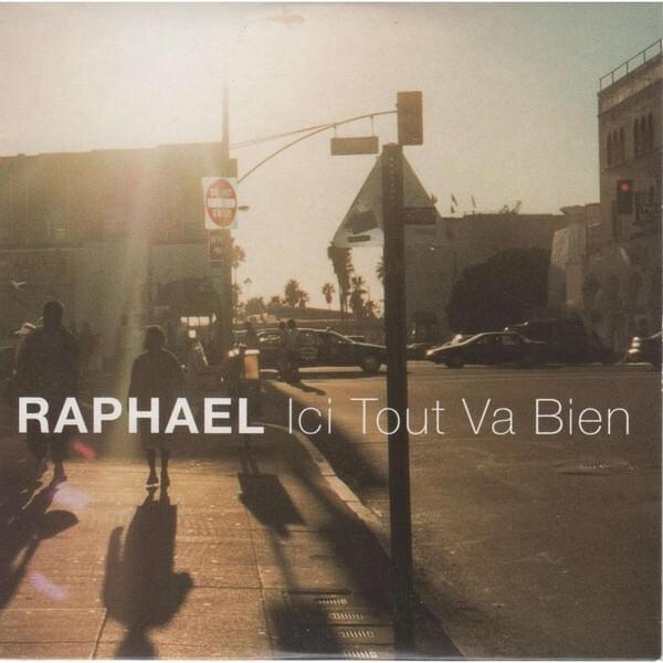 Album cover art for "Ici tout va bien" by Raphael