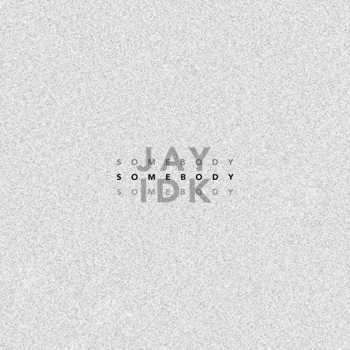 Album cover art for "Somebody" by .idk.