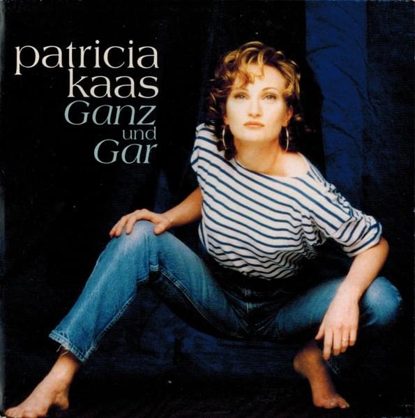 Album cover art for "Ganz und gar" by Patricia Kaas