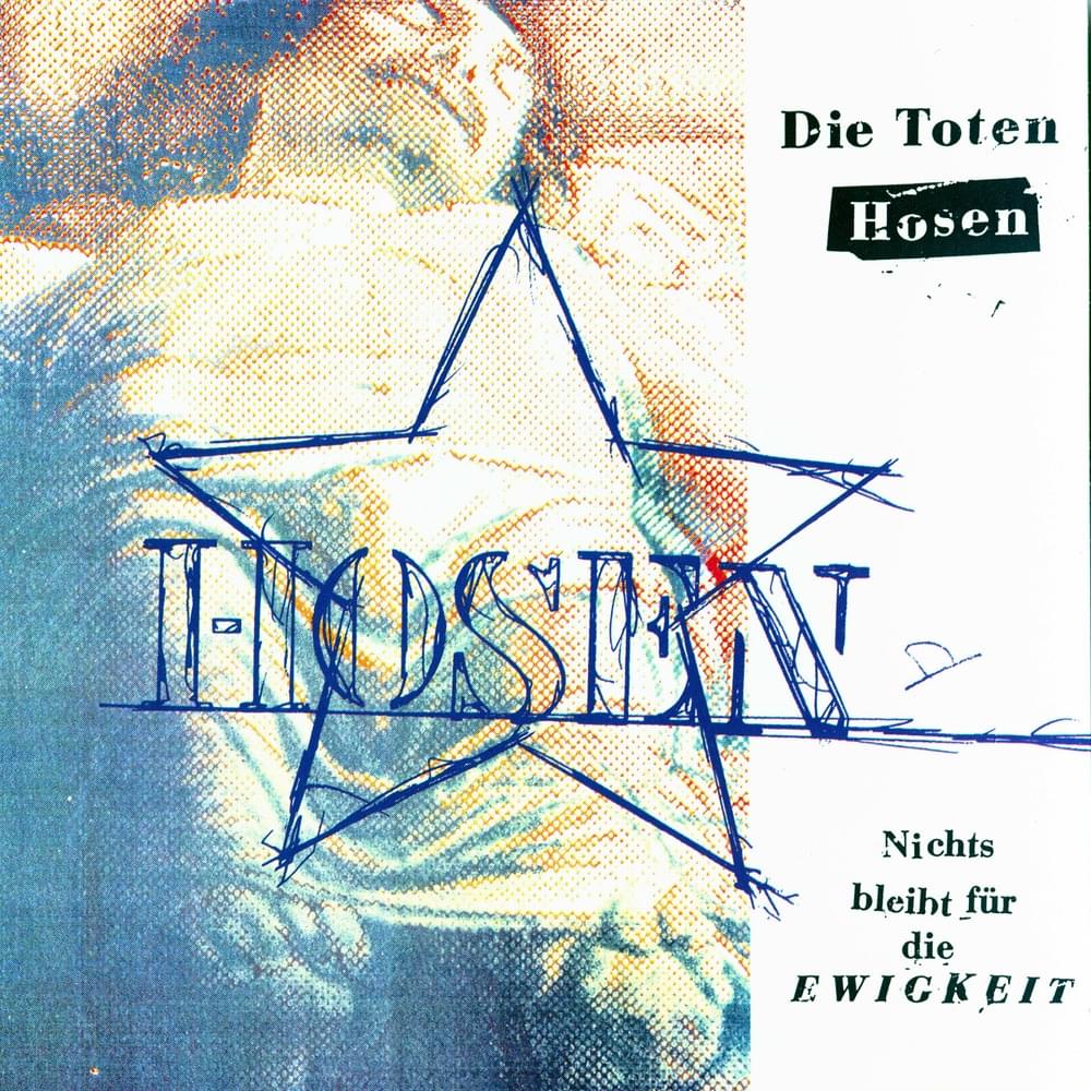 Album cover art for "Nichts bleibt für die Ewigkeit" by Die Toten Hosen
