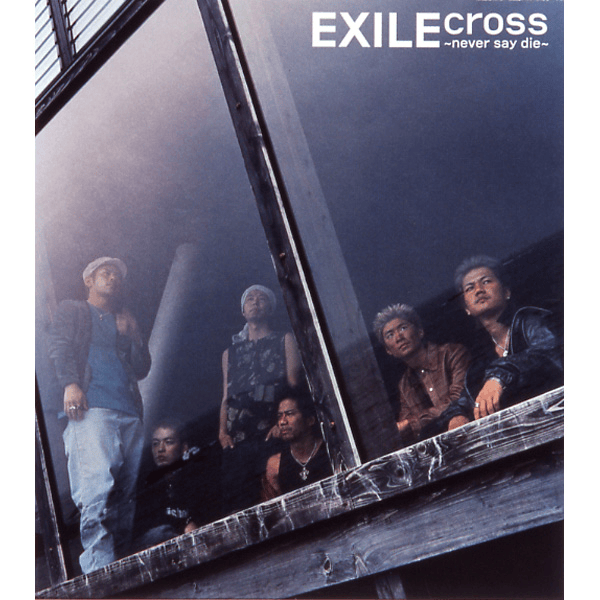 Album cover art for "Cross 〜never say die〜" by EXILE (JPN)