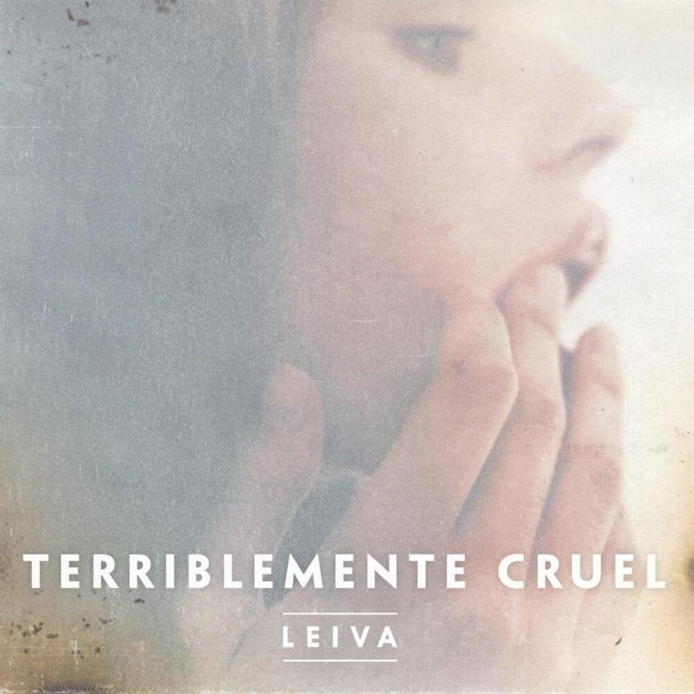 Album cover art for "Terriblemente Cruel" by Leiva