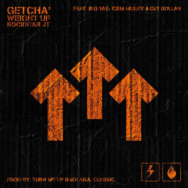 Album cover art for "Getcha’ Weight Up" by Rockstar Jt & CBM Muley & Cet Dollar & Big Yae