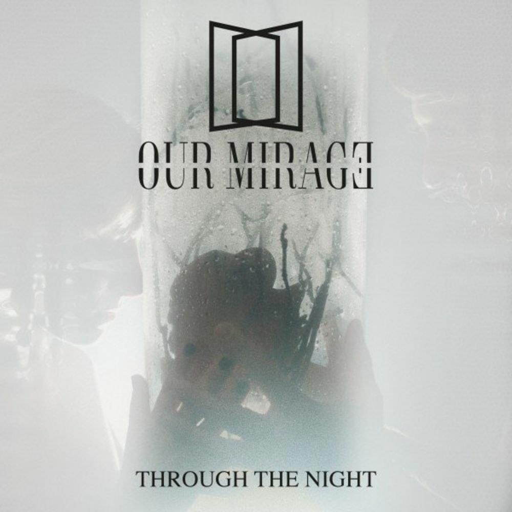 Album cover art for "Through the Night" by Our Mirage