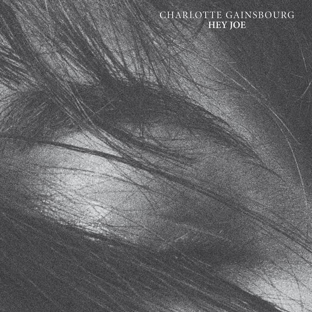 Album cover art for "Hey Joe (SebastiAn Remix)" by Charlotte Gainsbourg
