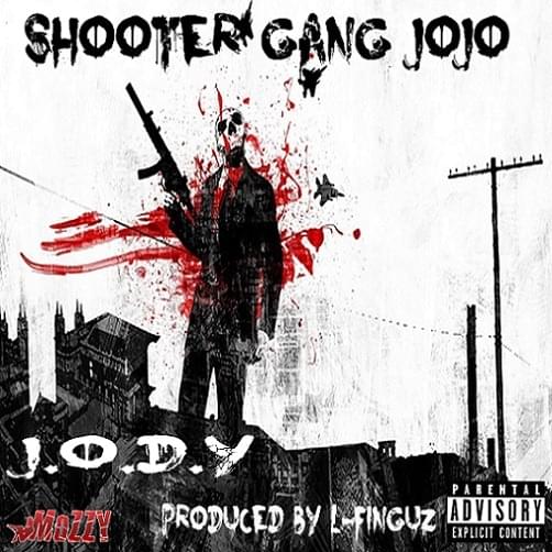J.O.D.Y. by ShooterGang JoJo
