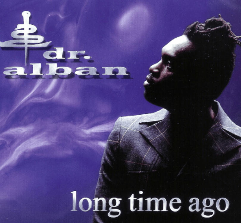 Long Time Ago by Dr. Alban