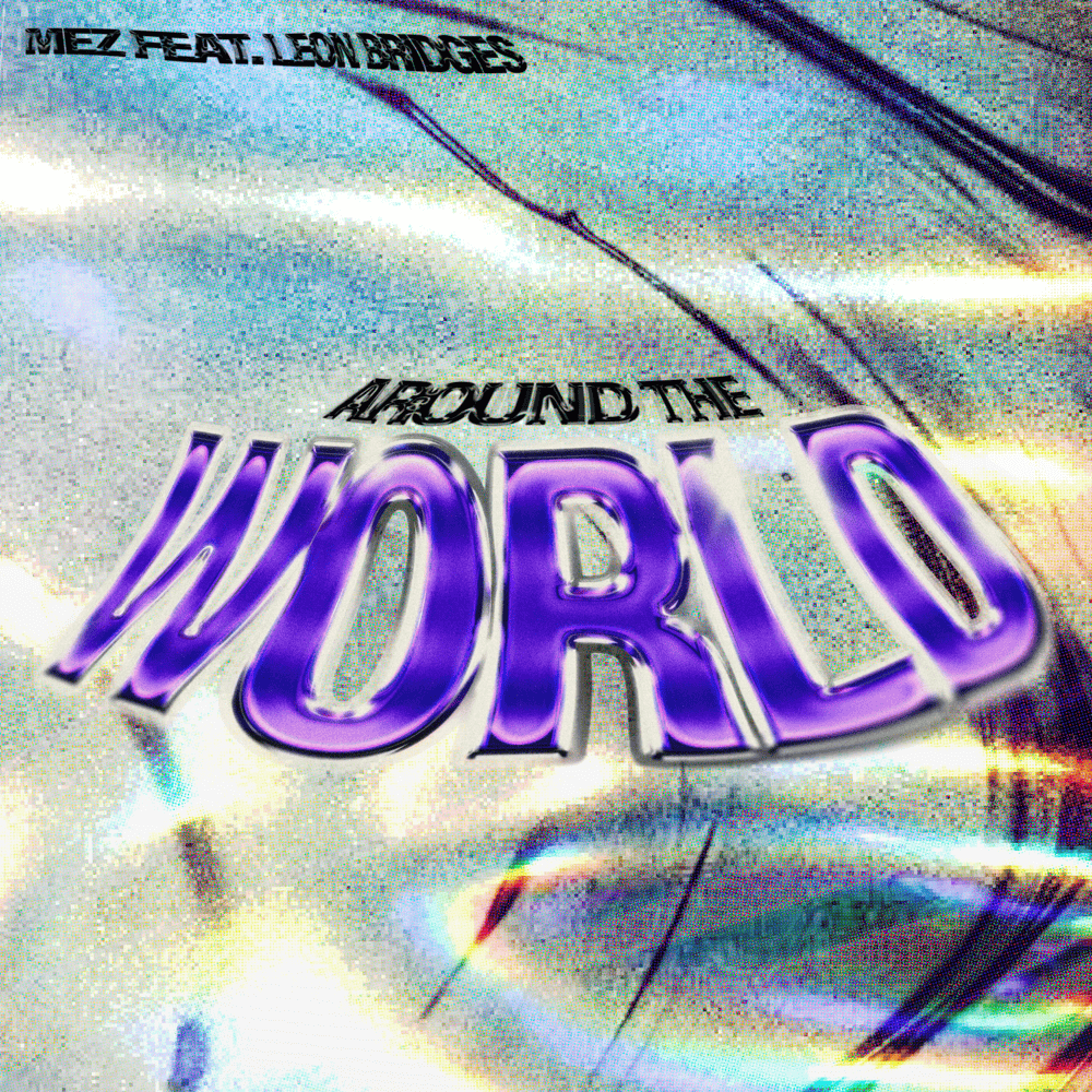 Album cover art for "Around the World" by Mez & Leon Bridges