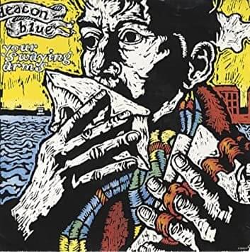 Album cover art for "Your Swaying Arms" by Deacon Blue