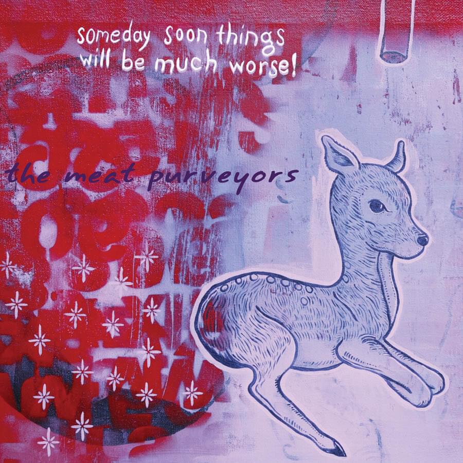 Cover image for Someday Soon Things Will Be Much Worse!