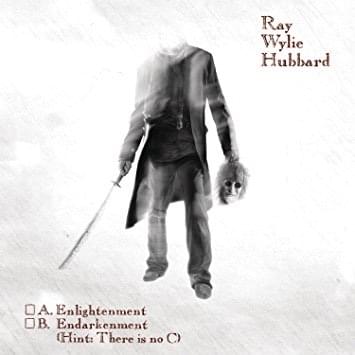 Drunken Poet’s Dream by Ray Wylie Hubbard