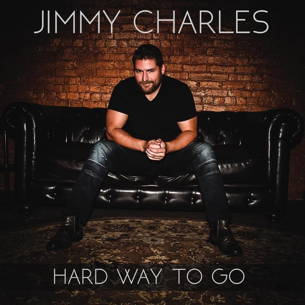 Album cover art for "Hard Way To Go" by Jimmy Charles