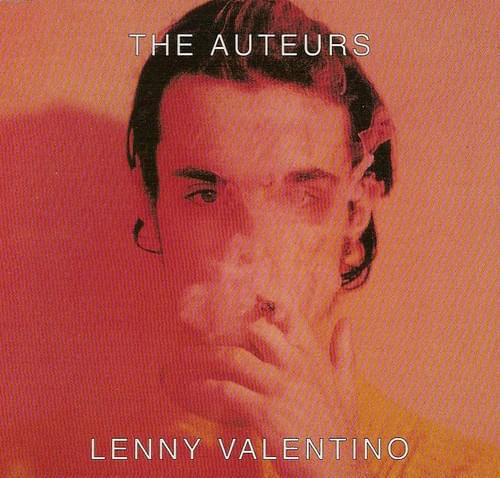 Album cover art for "Lenny Valentino" by The Auteurs