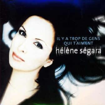 Il y a trop de gens qui t’aiment by Hélène Ségara