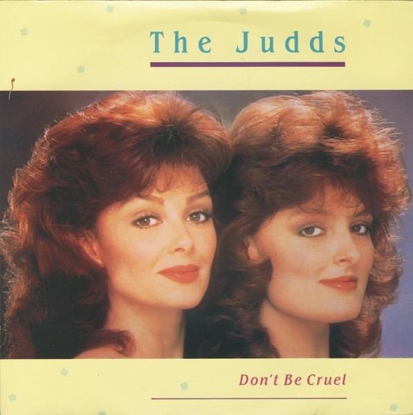 Album cover art for "Don’t Be Cruel" by The Judds