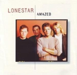 Amazed by Lonestar
