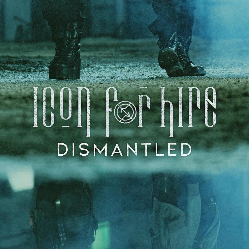 Album cover art for "Dismantled" by Icon For Hire