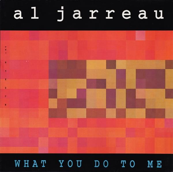 Album cover art for "What You Do to Me" by Al Jarreau